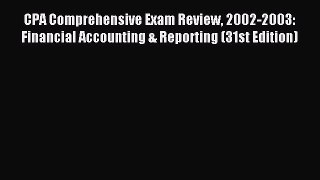 Read CPA Comprehensive Exam Review 2002-2003: Financial Accounting & Reporting (31st Edition)