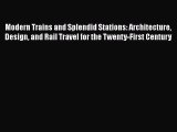 PDF Modern Trains and Splendid Stations: Architecture Design and Rail Travel for the Twenty-First