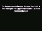 [Read book] The Massachusetts General Hospital Handbook of Pain Management (Lippincott Williams