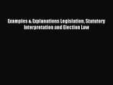 [Download PDF] Examples & Explanations Legislation Statutory Interpretation and Election Law