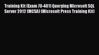[PDF] Training Kit (Exam 70-461) Querying Microsoft SQL Server 2012 (MCSA) (Microsoft Press
