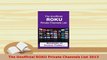 PDF  The Unofficial ROKU Private Channels List 2013 Read Full Ebook