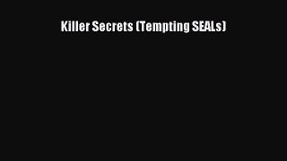 Read Killer Secrets (Tempting SEALs) Ebook Free