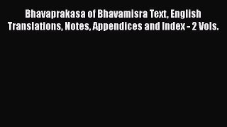 [Read book] Bhavaprakasa of Bhavamisra Text English Translations Notes Appendices and Index