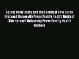 [Read book] Spinal Cord Injury and the Family: A New Guide (Harvard University Press Family