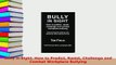 PDF  Bully in Sight How to Predict Resist Challenge and Combat Workplace Bullying Download Online