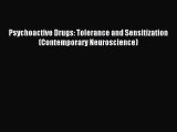 Download Psychoactive Drugs: Tolerance and Sensitization (Contemporary Neuroscience) Ebook