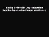 [PDF] Blaming the Poor: The Long Shadow of the Moynihan Report on Cruel Images about Poverty