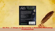 Read  Go Pro  7 Steps to Becoming a Network Marketing Professional Ebook Free