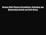 [Read book] Women With Physical Disabilities: Achieving and Maintaining Health and Well-Being