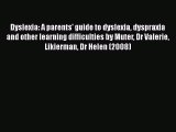 [Read book] Dyslexia: A parents' guide to dyslexia dyspraxia and other learning difficulties