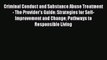 [Read book] Criminal Conduct and Substance Abuse Treatment - The Provider's Guide: Strategies