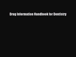 Download Drug Information Handbook for Dentistry PDF Online