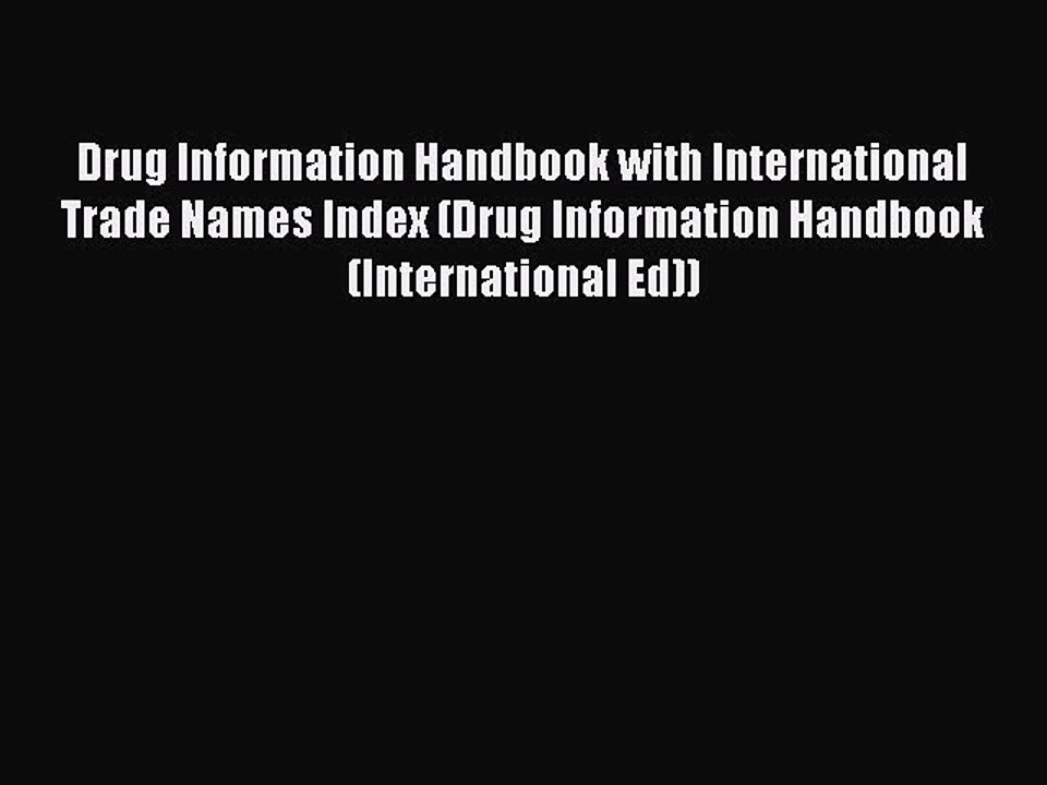 Read Drug Information Handbook with International Trade Names Index (Drug Information Handbook