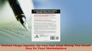 Download  Defeat Mega Agents So You Can Stop Being The Small Guy In Your Marketplace PDF Free