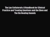 [Read book] The Luo Collaterals: A Handbook for Clinical Practice and Treating Emotions and