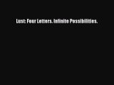 Download Lust: Four Letters. Infinite Possibilities. Ebook Free