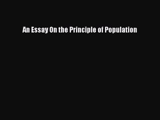 PDF An Essay On the Principle of Population  EBook
