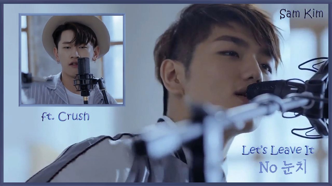 Sam Kim ft. Crush - Let’s Leave It MV HD k-pop [german Sub]
