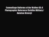 Read Camouflage Uniforms of the Waffen-SS: A Photographic Reference (Schiffer Military / Aviation
