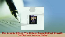 Download  The Loyalty Effect The Hidden Force Behind Growth Profits and Lasting Value Ebook Free