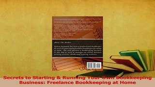 Download  Secrets to Starting  Running Your Own Bookkeeping Business Freelance Bookkeeping at Home PDF Free