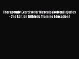 [Read book] Therapeutic Exercise for Musculoskeletal Injuries - 2nd Edition (Athletic Training