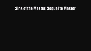 Download Sins of the Master: Sequel to Master Ebook Free