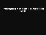 Download The Beauty [Song of the Sirens 3] (Siren Publishing Classic) PDF Free