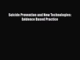 PDF Suicide Prevention and New Technologies: Evidence Based Practice Free Books