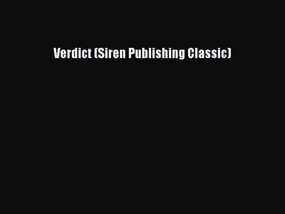 Read Verdict (Siren Publishing Classic) Ebook Free