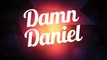 Damn Daniel - Bombs Away Remix