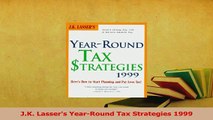 Read  JK Lassers YearRound Tax Strategies 1999 Ebook Free