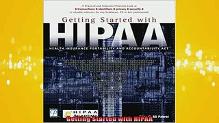 FREE DOWNLOAD  Getting Started with HIPAA READ ONLINE