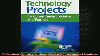 EBOOK ONLINE  Technology Projects for Library Media Specialists and Teachers  DOWNLOAD ONLINE