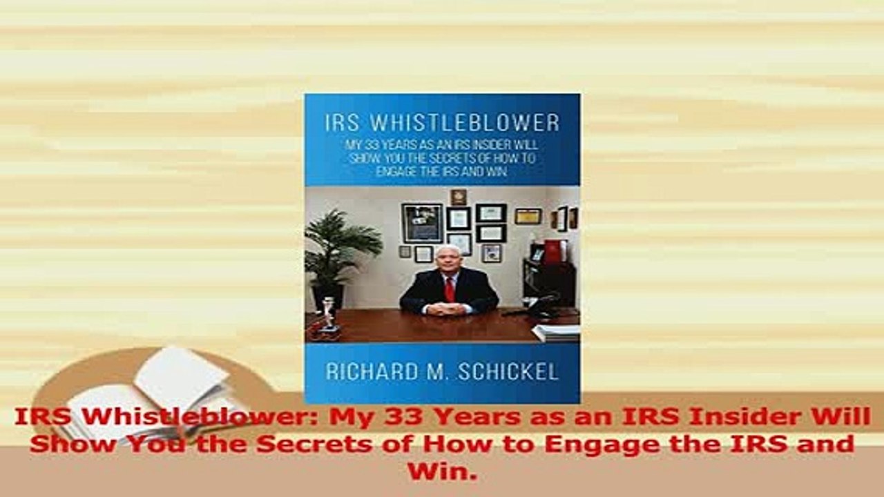 Read  IRS Whistleblower My 33 Years as an IRS Insider Will Show You the Secrets of How to Ebook Free