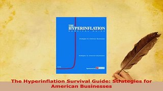 PDF  The Hyperinflation Survival Guide Strategies for American Businesses Download Online