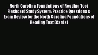 Read North Carolina Foundations of Reading Test Flashcard Study System: Practice Questions