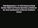 Download TExES Mathematics 7-12 (235) Flashcard Study System: TExES Test Practice Questions