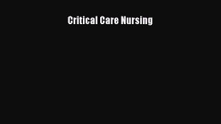 Download Critical Care Nursing PDF Online