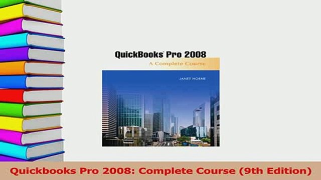 Read Quickbooks Pro 2008 Complete Course 9th Edition PDF Free