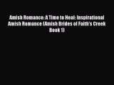 Book Amish Romance: A Time to Heal: Inspirational Amish Romance (Amish Brides of Faith's Creek