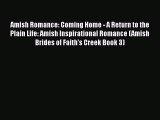 Book Amish Romance: Coming Home - A Return to the Plain Life: Amish Inspirational Romance (Amish