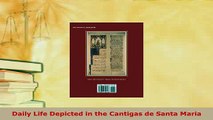 PDF  Daily Life Depicted in the Cantigas de Santa Maria Free Books