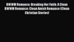 Ebook BWWM Romance: Breaking Her Faith: A Clean BWWM Romance: Clean Amish Romance (Clean Christian