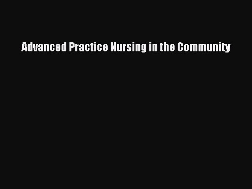 Download Advanced Practice Nursing in the Community PDF Free