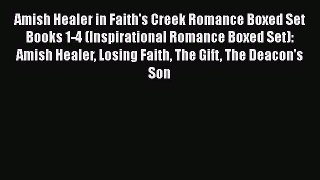 Ebook Amish Healer in Faith's Creek Romance Boxed Set Books 1-4 (Inspirational Romance Boxed