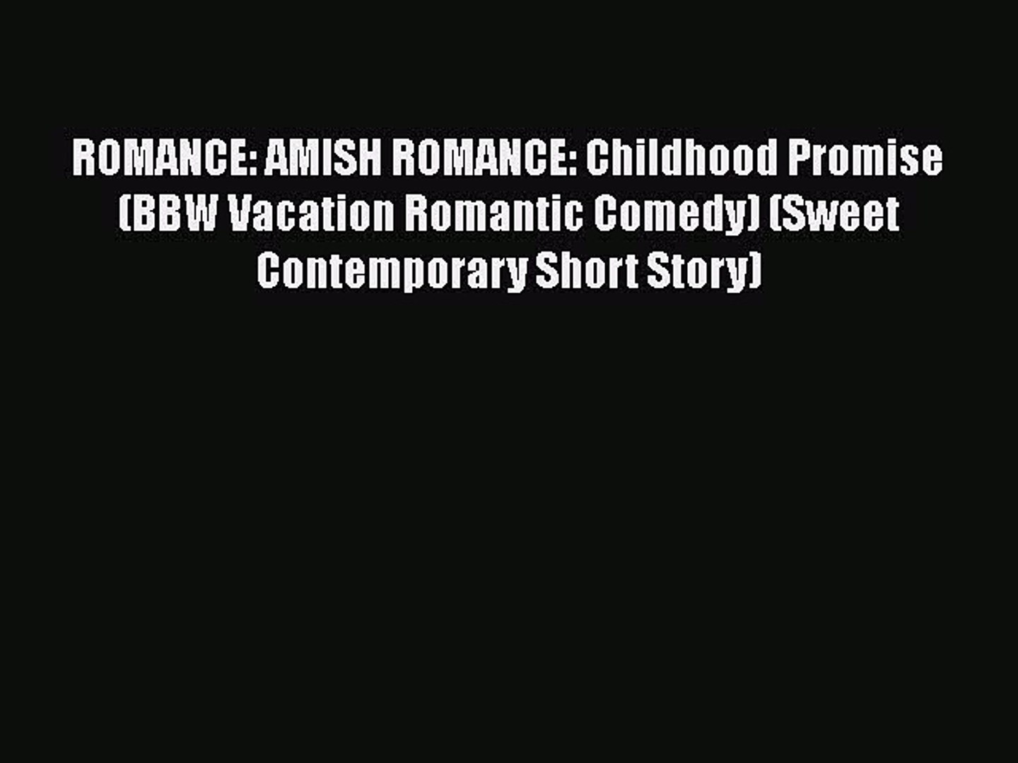Book Romance Amish Romance Childhood Promise Bbw Vacation Romantic Comedy Sweet Contemporary - 