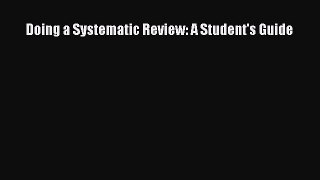Read Doing a Systematic Review: A Student's Guide Ebook Online