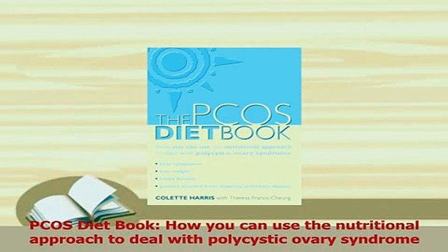 PDF PCOS Diet Book How you can use the nutritional approach to deal with polycystic ovary Read Full Ebook